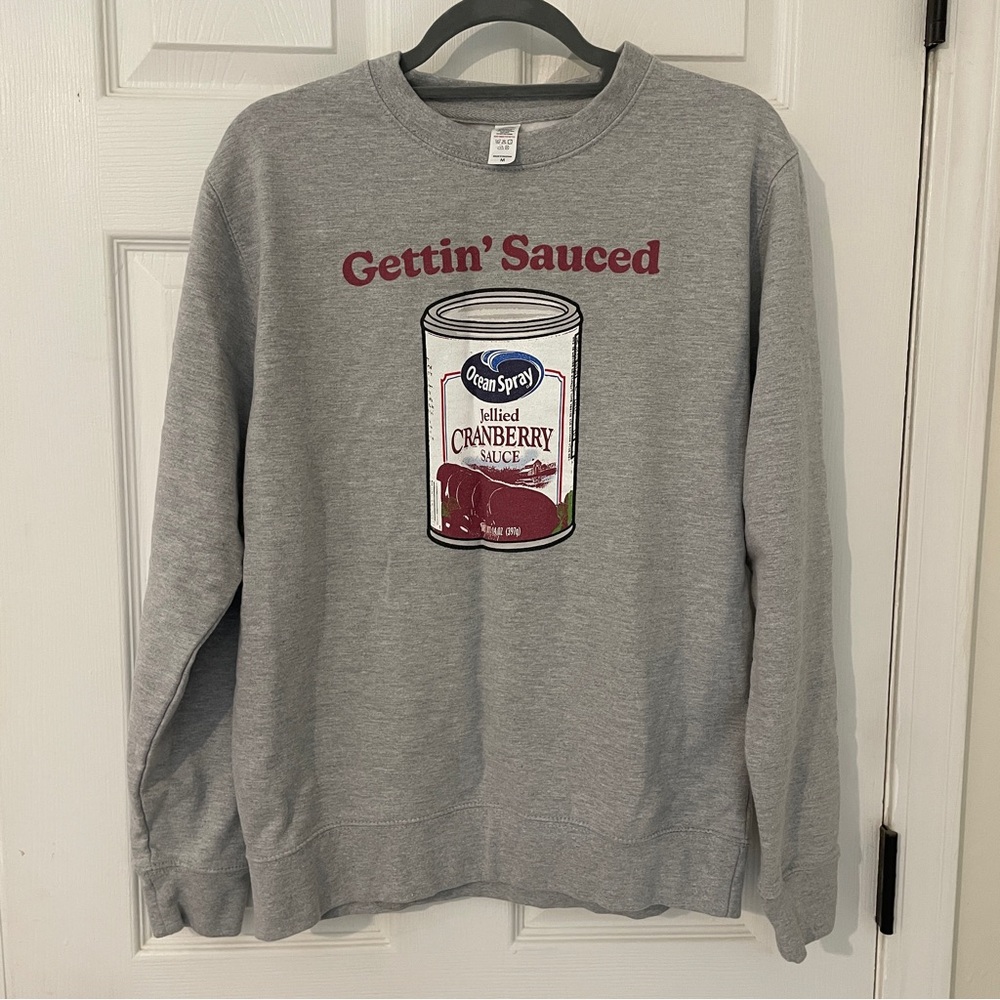 Gettin Sauced Cranberry Sauce Funny Sweatshirt size medium
